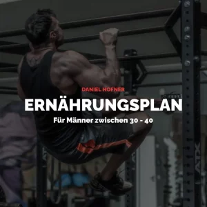 Ernährungspläne für Männer zwischen 30 - 40 (Alle 10 Pläne)