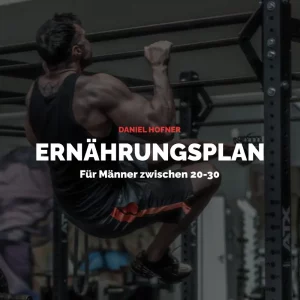 Ernährungspläne für Männer zwischen 20-30 (Alle 10 Pläne)